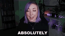 a woman with purple hair says absolutely