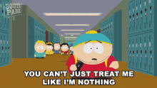 You Cant Just Treat Me Like Im Nothing Cartman GIF - You Cant Just Treat Me Like Im Nothing Cartman South Park GIFs