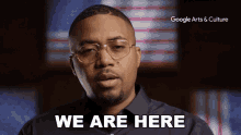 We Are Here Nas GIF - We Are Here Nas Black Renaissance GIFs