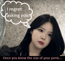a woman with a thought bubble that says i regret asking you once you know the size of your penis