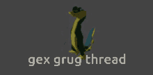 Gex Grug GIF - Gex Grug Gex Grug GIFs