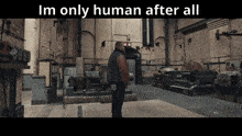 Human Im Only Human GIF - Human Im Only Human Im Only Human After All GIFs