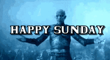 Happy Sunday Game Of Thrones Day GIF - Happy Sunday Game Of Thrones Day Night King GIFs