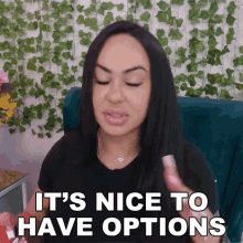 Its Nice To Have Options Mariah Milano GIF - Its Nice To Have Options Mariah Milano Dinner With Mariah GIFs