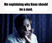 Why Kauu Should Be Mod GIF - Why Kauu Should Be Mod GIFs