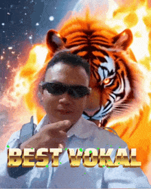 a man wearing sunglasses is standing in front of a tiger and the words best vokal