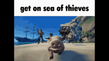 Get On Sot Get On Sea Of Thieves GIF - Get On Sot Get On Sea Of Thieves Sotti GIFs