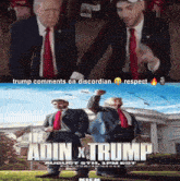 a poster for the movie aidin x trump shows two men in suits and ties