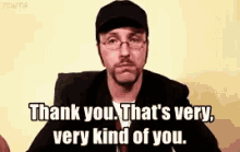 Thank You. That'S Very, Very Kind Of You. - Channel Awesome GIF - Nostalgia Critic Thank You Ty GIFs