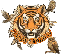 a tiger surrounded by owls with the words happy birthday written around it