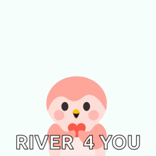 a pink penguin is surrounded by red hearts with the words river 4 you below it
