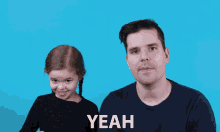a man and a little girl are looking at each other and the man is saying " yeah "