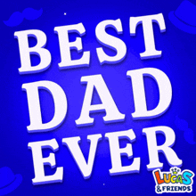 Best Dad Ever Youre Best Dad GIF - Best Dad Ever Youre Best Dad Best Dad GIFs
