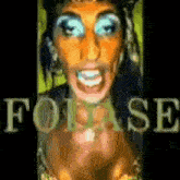 a close up of a woman 's face with the word folase in the upper right corner