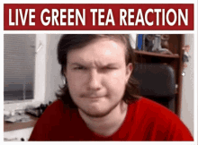 Live Green Tea Reaction Reaction GIF - Live Green Tea Reaction Green Tea Reaction GIFs