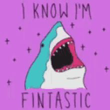 Shark I Know Im Fintastic GIF - Shark I Know Im Fintastic GIFs