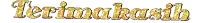 the word terimakasih is written in gold letters