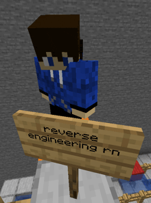 a minecraft character stands behind a wooden sign that says reverse engineering