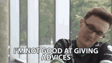 Im Not Good At Giving Advices Bad Advice GIF - Im Not Good At Giving Advices Not Good At Giving Advices Bad Advice GIFs