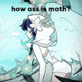 a cartoon of a woman with wings and a flower in her hair with the words `` how ass is math '' .