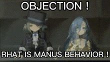 a man and a woman are standing next to each other with the words objection ! rhat is manus behavior !