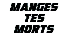 manges tes morts eat your dead text animated text