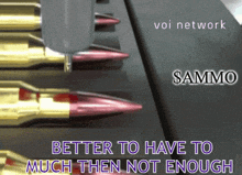 a bunch of bullets with the words better to have to much then not enough on the bottom