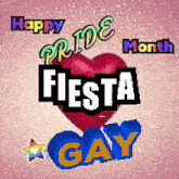 a heart with the words happy pride month fiesta gay