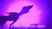 a purple background with the words it 's purpling time again on it
