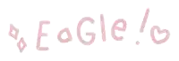 the word eagle is written in pink letters