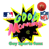 a colorful logo that says good morning and gay sports fanz