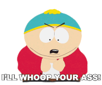 Ill Whoop Your Ass Eric Cartman Sticker - Ill Whoop Your Ass Eric Cartman South Park Stickers