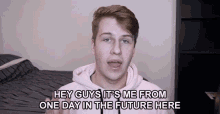 Hey Guys Its Me From The Future GIF - Hey Guys Its Me From The Future Hello GIFs