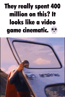 they really spent 400 million on this looks like a video game cinematic