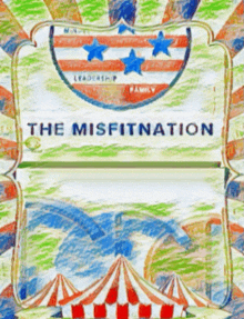 a drawing of a circus tent with the words the misfitnation