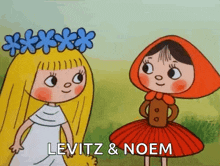 a cartoon of two little girls standing next to each other with the words levitz and noem written on the bottom .
