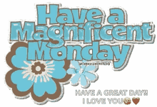 Have A Magnificent Monday Happy Monday GIF - Have A Magnificent Monday Happy Monday Greetings GIFs