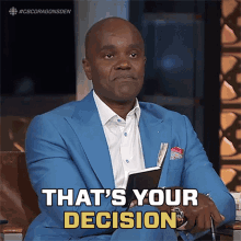 Thats Your Decision Wes Hall GIF - Thats Your Decision Wes Hall Kingofbayst GIFs