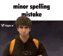 a man in a black hoodie with the words minor spelling mistake on the top