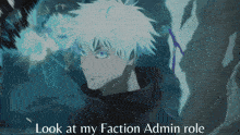 a picture of a anime character with the words look at my faction admin role