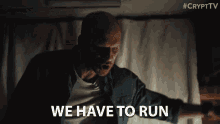 We Have To Run Dad GIF - We Have To Run Dad Jeffrey Tendall GIFs