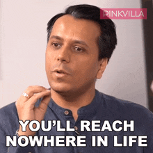 You'Ll Reach Nowhere In Life Avinash Lohana GIF - You'Ll Reach Nowhere In Life Avinash Lohana Pinkvilla GIFs