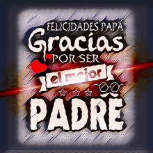 Happy Fathers Day Papa GIF - Happy Fathers Day Papa Felicidades Papa GIFs