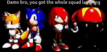 Damn Bro You Got The Whole Squad Laughing Sonic GIF - Damn Bro You Got The Whole Squad Laughing Sonic Reaction Gif GIFs