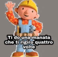 bob the builder is wearing a hard hat and overalls and holding a hammer .