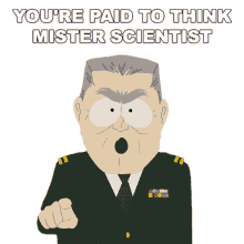 youre paid to think mister scientist general south park s8e2 awesom o