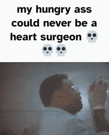 My Hungry Ass Could Never Be A Heart Surgeon Friday The 13th GIF - My Hungry Ass Could Never Be A Heart Surgeon Heart Surgeon Friday The 13th GIFs