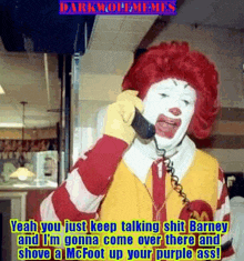 a mcdonald 's clown is talking on a phone in a restaurant .