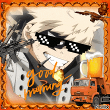 a picture of a man wearing sunglasses and smoking a cigarette says good morning