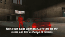 Gtagif Gta One Liners GIF - Gtagif Gta One Liners This Is The Place Right Here Lets Get Off The Street And Find A Change Of Clothes GIFs